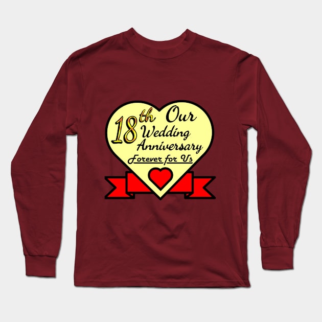 Our 18th Wedding anniversary Long Sleeve T-Shirt by POD_CHOIRUL